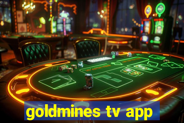 goldmines tv app