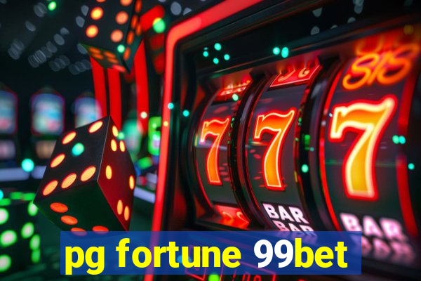 pg fortune 99bet