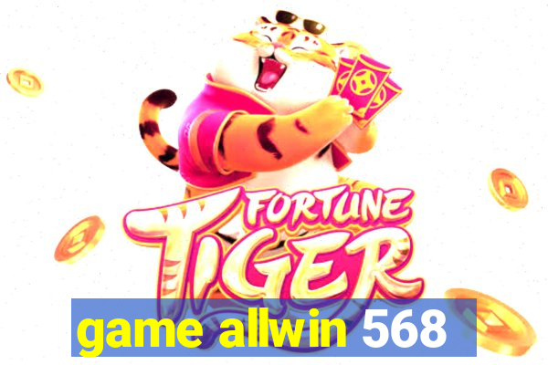 game allwin 568