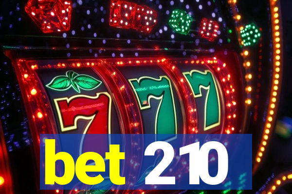 bet 210