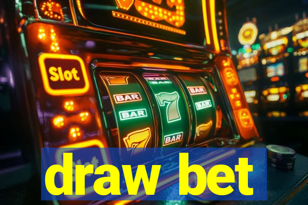 draw bet