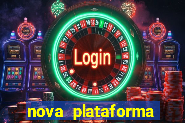 nova plataforma pagando muito