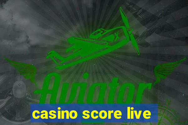 casino score live