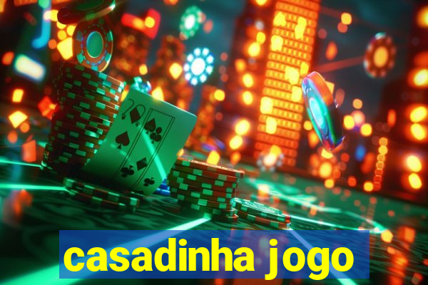 casadinha jogo