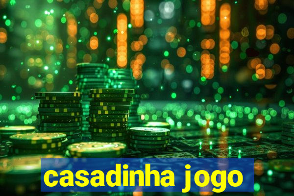 casadinha jogo