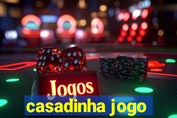 casadinha jogo