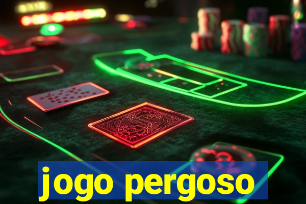 jogo pergoso