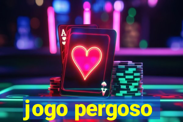 jogo pergoso