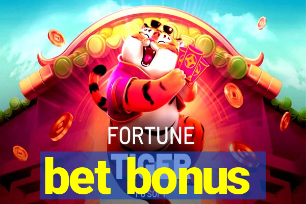 bet bonus