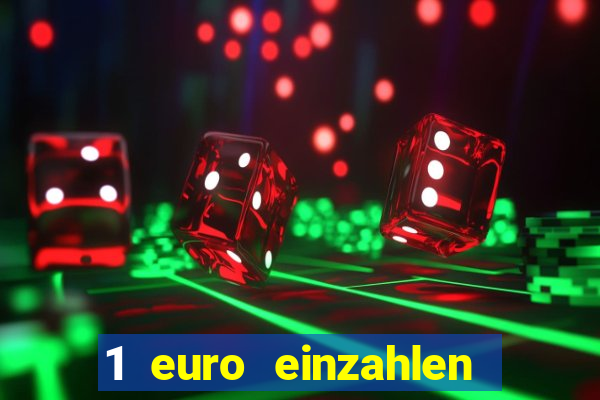 1 euro einzahlen casino 2021