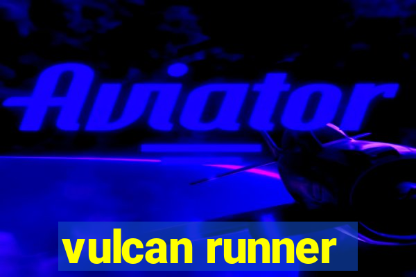 vulcan runner