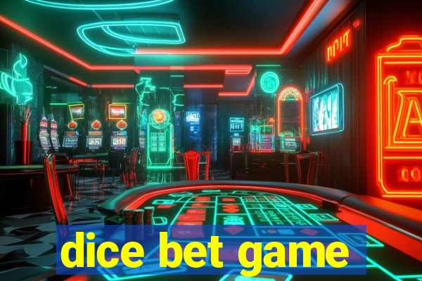 dice bet game