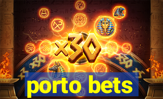 porto bets