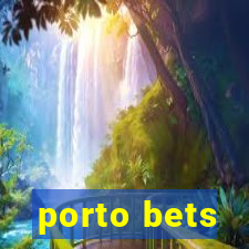 porto bets