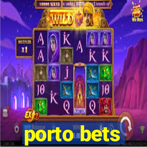 porto bets