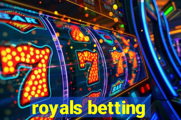 royals betting