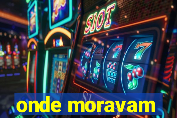 onde moravam