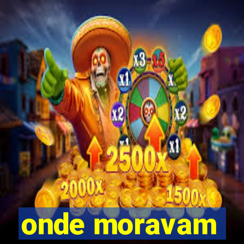 onde moravam