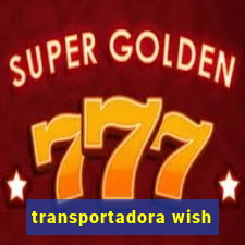 transportadora wish