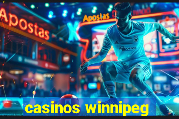 casinos winnipeg