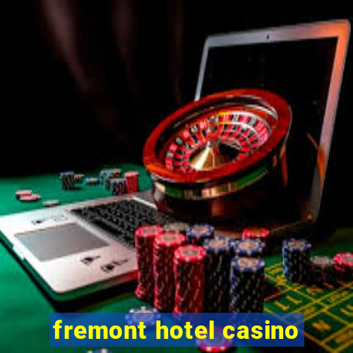 fremont hotel casino