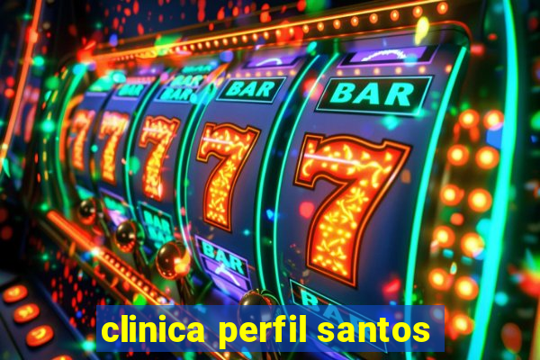 clinica perfil santos