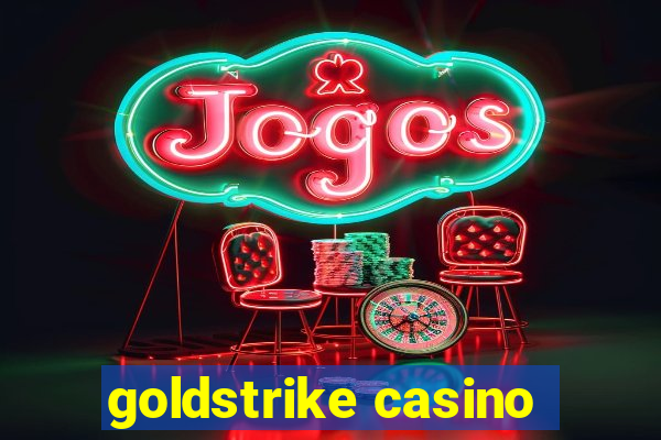 goldstrike casino