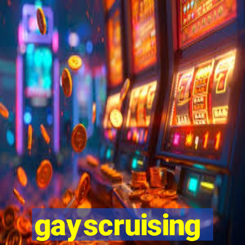 gayscruising