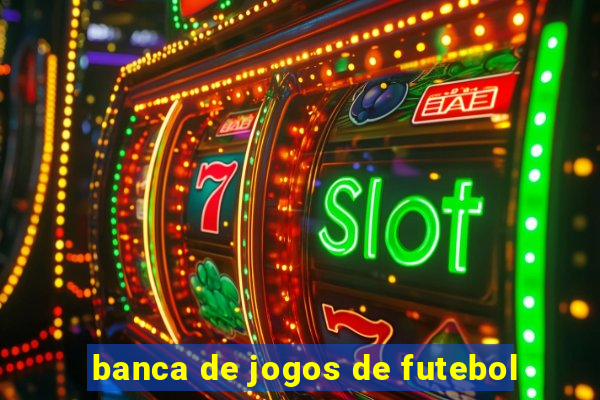 banca de jogos de futebol