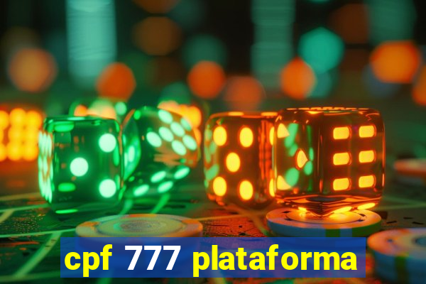 cpf 777 plataforma