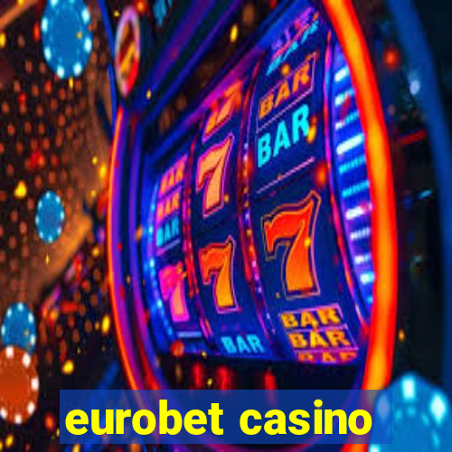 eurobet casino