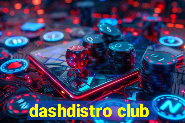 dashdistro club