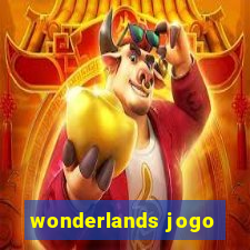 wonderlands jogo