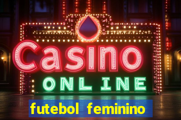 futebol feminino brasil e espanha