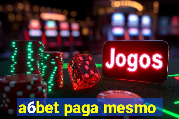 a6bet paga mesmo