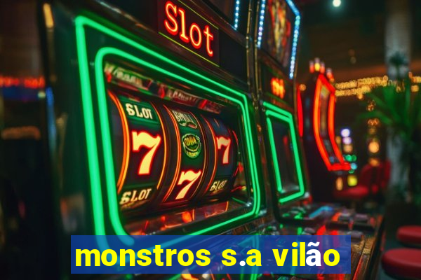 monstros s.a vilão