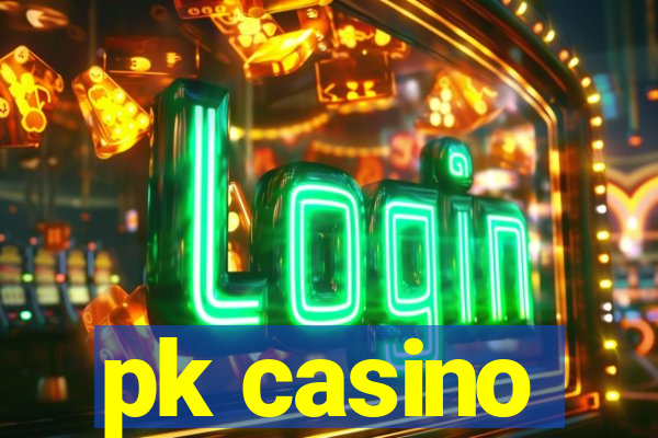 pk casino