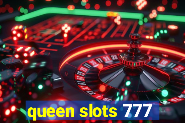 queen slots 777