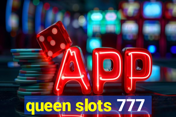 queen slots 777