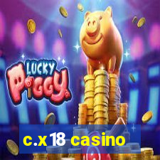 c.x18 casino