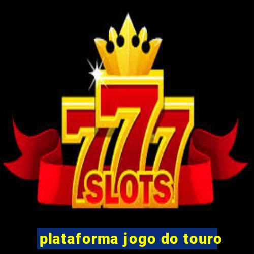 plataforma jogo do touro