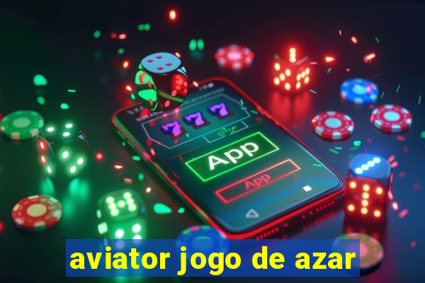 aviator jogo de azar