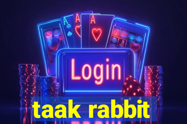 taak rabbit