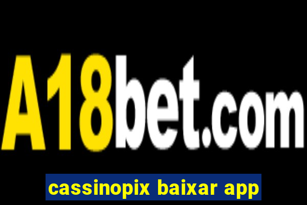 cassinopix baixar app