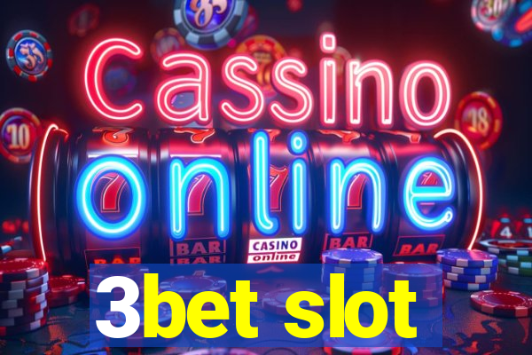 3bet slot