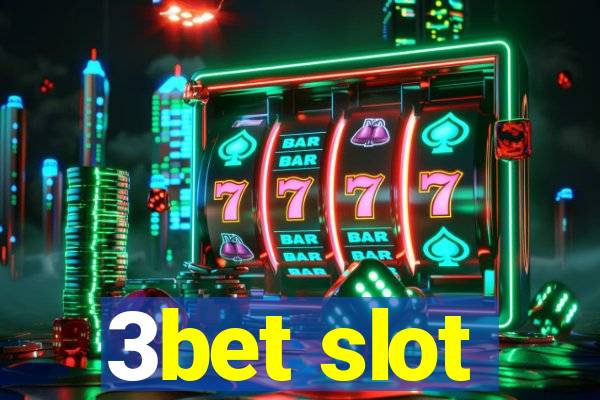 3bet slot