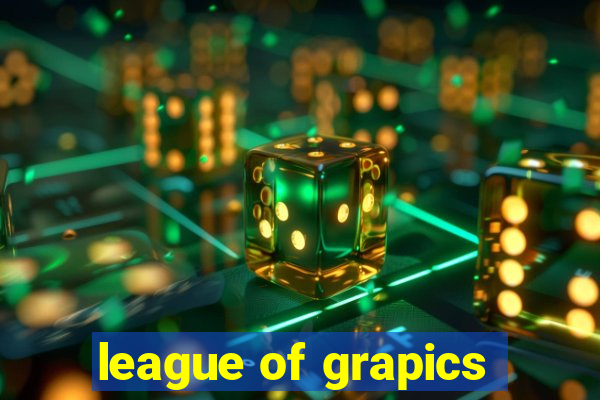 league of grapics