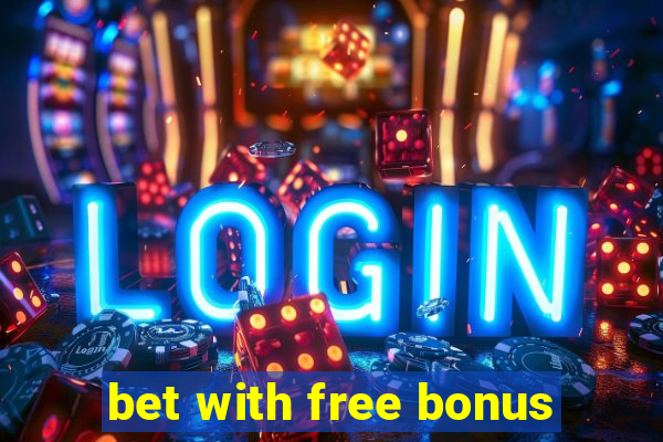 bet with free bonus