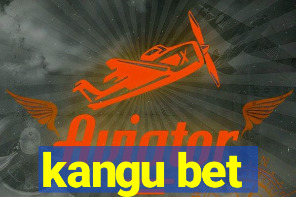 kangu bet