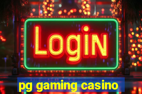 pg gaming casino